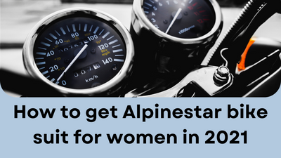 How to get Alpinestar bike suit for women in 2021